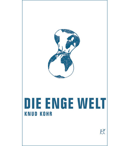 Die enge Welt